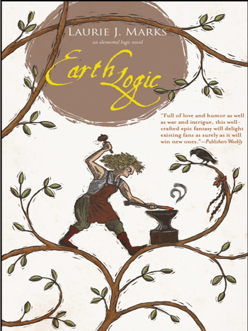 Title details for Earth Logic by Laurie J. Marks - Available